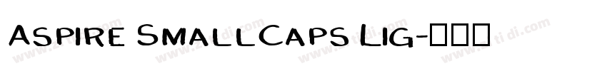 Aspire SmallCaps Lig字体转换 Aspire SmallCaps Lig字体转换